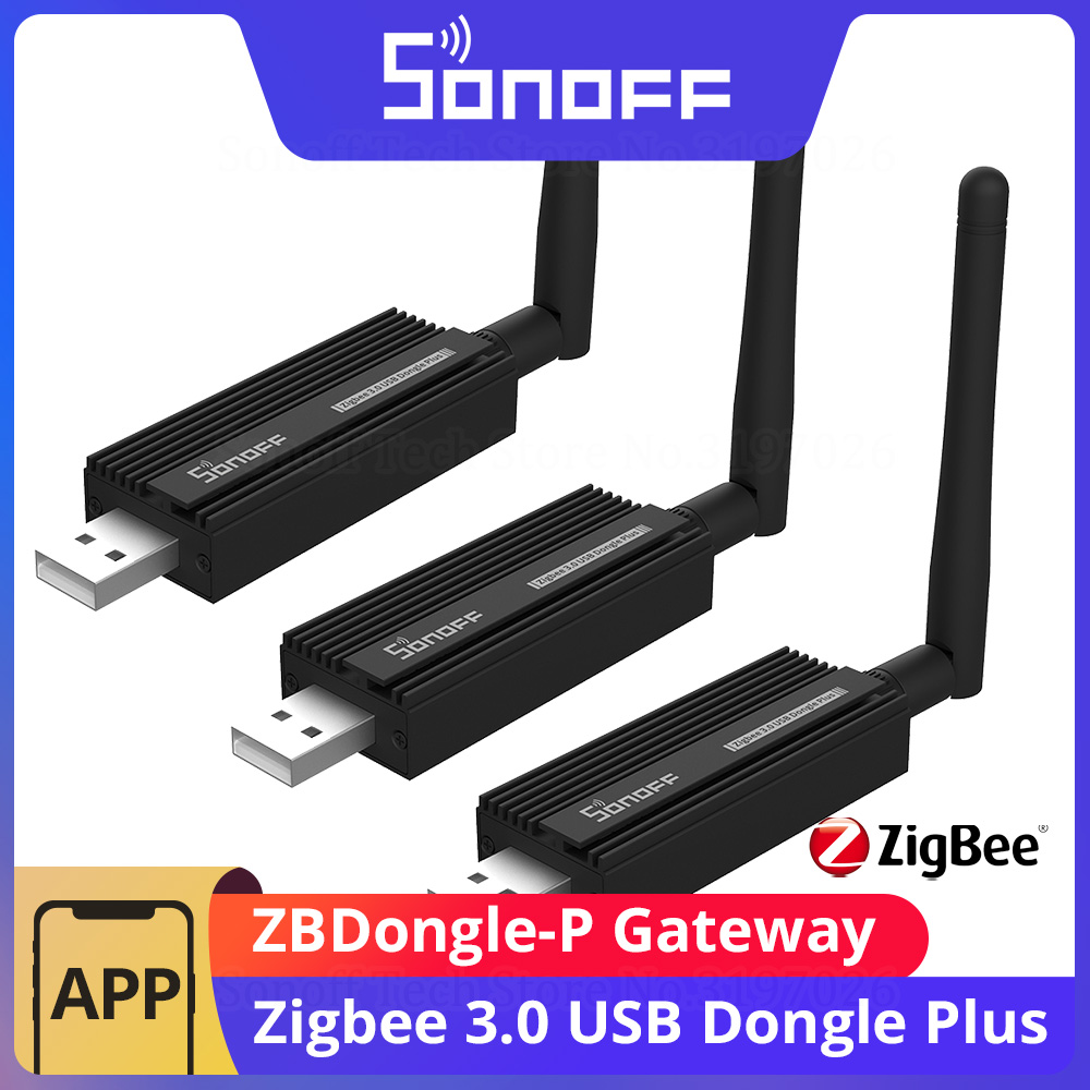 Home Automation Tutorial - SONOFF gateway Zigbee 3.0, ZBDongle-P, Hub
